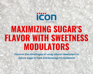 Icon Foods Maximizing Sugar's Flavor with Sweetness Modulators