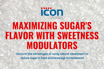 Icon Foods Maximizing Sugar's Flavor with Sweetness Modulators